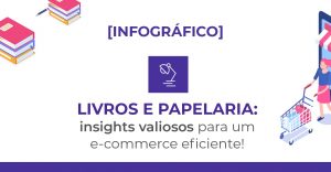 O e-commerce de livros e papelaria exige alguns cuidados, mas pode alavancar sua operação